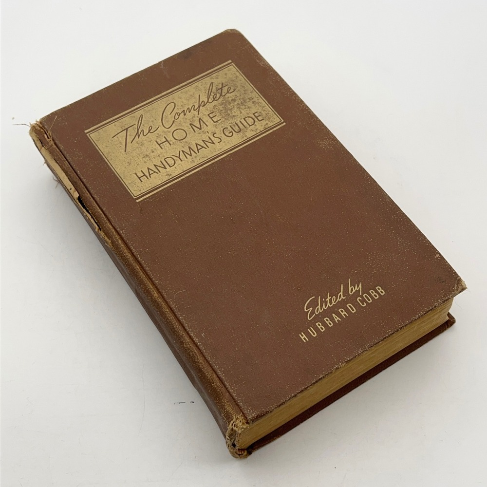 The Complete Home Handyman's Guide 1950 Hubbard Cobb Wm H Wise & Co Hardcover